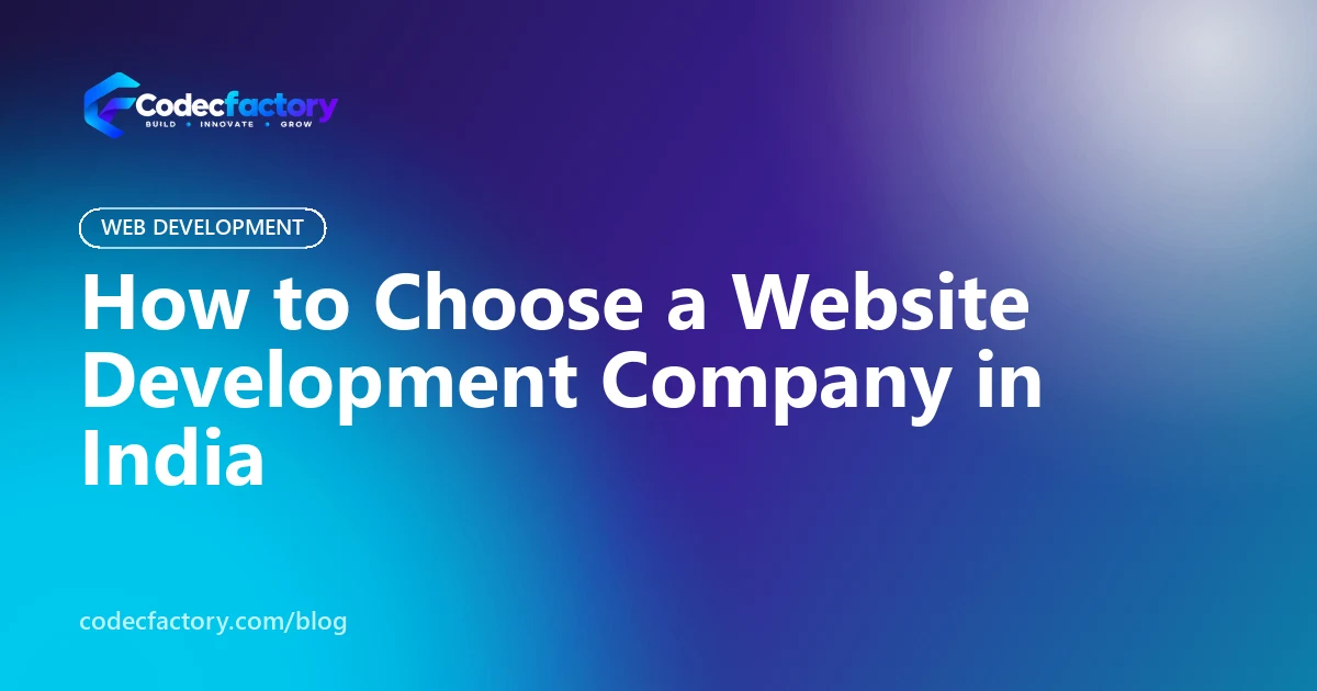 How to Choose a Website Development Company in India